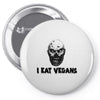 i eat vegans Pin-back button