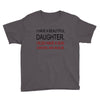 beautiful daughter Youth Tee