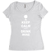 keep calm and drink wine Women's Triblend Scoop T-shirt