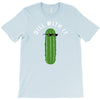dill with it T-Shirt