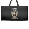 Kings Are Born In August But The Real Kings Are Born On August 3 Weekender Totes