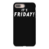 it's friday iPhone 8 Plus