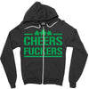 cheers fckers Zipper Hoodie