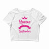 queens are born in september Crop Top