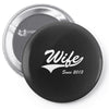 Wife Since 2013 Pin-back button