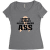 Careful I Already Kicked Cancer Ass Women's Triblend Scoop T-shirt