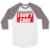 Breaking News i Don't Care 3/4 Sleeve Shirt