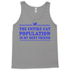 the entire cat population is my Tank Top
