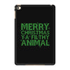 merry christmas ya filthy animal iPad Mini 4