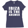 ibiza is the answer Ladies Fitted T-Shirt