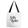 better together Tote Bags