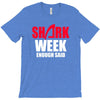 shark week enough said T-Shirt