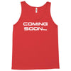 coming soon Tank Top