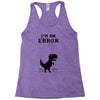 I'm an Error Racerback Tank