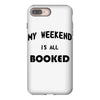my weekend is all booked (2) iPhone 8 Plus