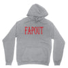 fapout Unisex Hoodie