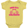 This Guy Loves His Girlfriend Baby Onesie