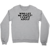who let me adult, i can't adult Crewneck Sweatshirt
