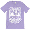 Things Better 1999 Age Approach Magnificent T-Shirt