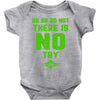 Do Or Do Not There Is No Try Baby Bodysuit