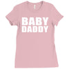 baby daddy t shirt funny daddy fathers day tee father to be family reu Ladies Fitted T-Shirt