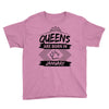 Queens Are Born In January Youth Tee