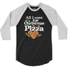 all i want for christmas is pizza 3/4 Sleeve Shirt