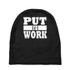 put in work Baby Beanies