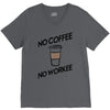no coffee no workee V-Neck Tee