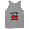 from my head tomatoes Tank Top