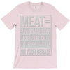 meat= paying another motherfucker T-Shirt