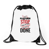 I'm A Plasterer I Don't Stop When I'm Tired I Stop When I'm Done Drawstring Bags