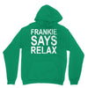 Frankie Says Relax Unisex Hoodie