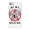 be my beelze bud iPhone 7 Case