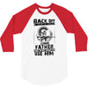 Back Off I Have A Crazy Grandfather And I am not Afraid To Use Him 3/4 Sleeve Shirt