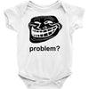 problem trollface troll face slogan internet meme t shirt2 Baby Onesie