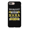 Nobody Is Perfect But If You Are A Nana You Are Pretty Damn Close iPhone 8 Plus