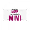 moms mimi License Plate