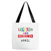 legends are born april Tote Bags