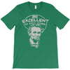 be excellent to each other T-Shirt