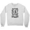 another bae another baller girls Crewneck Sweatshirt