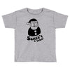 santa's a fake! Toddler T-shirt
