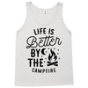life is better by the camp fire (2) Tank Top