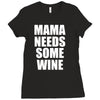 mamma needs some wine Ladies Fitted T-Shirt