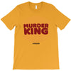 murder king T-Shirt