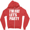 i'm fat let's party Zipper Hoodie
