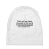 There Are Wwo Types Of People in This World Baby Beanies
