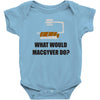 what would macgyver do tshirt funny 80s tv show tee dean richard ander Baby Onesie