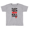 Keep Calm And Kill Zombies Toddler T-shirt