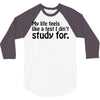 my life feels 3/4 Sleeve Shirt
